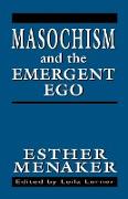 Masochism and the Emergent Ego