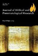 Journal of Biblical and Pneumatological Research: Volume Five, 2013