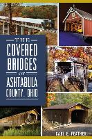 The Covered Bridges of Ashtabula County, Ohio