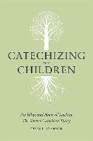 Catechizing Our Children: The