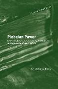 Plebeian Power: Collective Action and Indigenous, Working-Class and Popular Identities in Bolivia