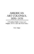 American Art Colonies, 1850-1930