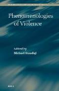 Phenomenologies of Violence