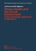 Stress, Health, and the Social Environment