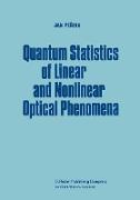 Quantum Statistics of Linear and Nonlinear Optical Phenomena