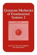 Quantum Mechanics of Fundamental Systems 2