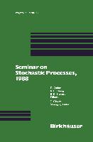 Seminar on Stochastic Processes, 1988