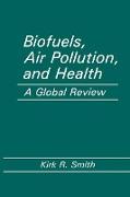 Biofuels, Air Pollution, and Health