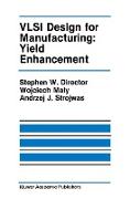 VLSI Design for Manufacturing: Yield Enhancement