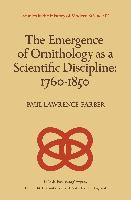 The Emergence of Ornithology as a Scientific Discipline: 1760¿1850