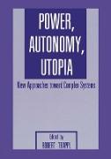 Power, Autonomy, Utopia