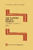 Can Planning Replace Politics?