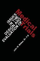 Issues in the Design and Evaluation of Medical Trials