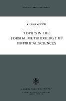Topics in the Formal Methodology of Empirical Sciences