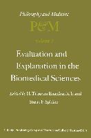 Evaluation and Explanation in the Biomedical Sciences