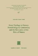 From Theology to History: French Religious Controversy and the Revocation of the Edict of Nantes