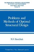 Problems and Methods of Optimal Structural Design