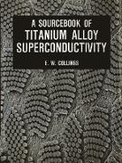A Sourcebook of Titanium Alloy Superconductivity
