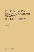 Intra-Arterial and Intracavitary Cancer Chemotherapy