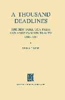A Thousand Deadlines: The New York City Press and American Neutrality, 1914¿17