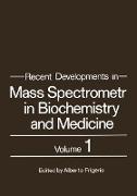 Recent Developments in Mass Spectrometry in Biochemistry and Medicine