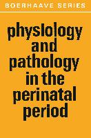 Physiology and Pathology in the Perinatal Period