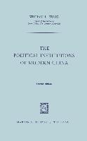 The Political Institutions of Modern China