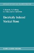 Electrically Induced Vortical Flows