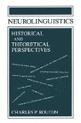 Neurolinguistics Historical and Theoretical Perspectives