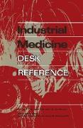 Industrial Medicine Desk Reference