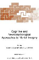 Cognitive and Neuropsychological Approaches to Mental Imagery