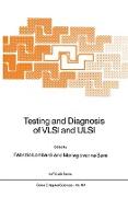 Testing and Diagnosis of VLSI and ULSI