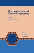 One Hundred Years of Chemical Engineering