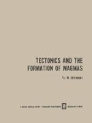 Tectonics and the Formation of Magmas