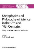 Metaphysics and Philosophy of Science in the Seventeenth and Eighteenth Centuries