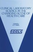 Clinical Laboratory Science in the Changing Scene of Health Care