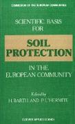 Scientific Basis for Soil Protection in the European Community