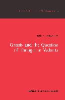 Gnosis and the Question of Thought in Ved¿nta