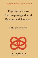 Psychiatry in an Anthropological and Biomedical Context