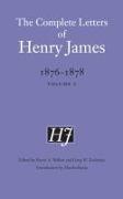 The Complete Letters of Henry James, 1876-1878