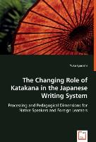 The Changing Role of Katakana in the Japanese Writing System