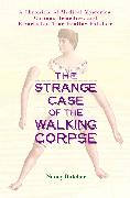 Strange Case of the Walking Corpse