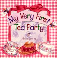 My Very First Tea Party