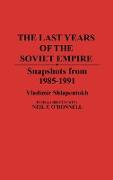 The Last Years of the Soviet Empire