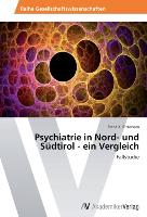 Psychiatrie in Nord- und Südtirol - ein Vergleich