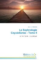 La Sophrologie Caycédienne - Tome II