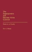 The Superpowers and Nuclear Arms Control