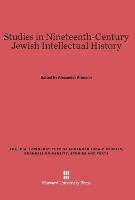 Studies in Nineteenth-Century Jewish Intellectual History
