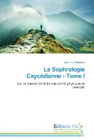 La Sophrologie Caycédienne - Tome I