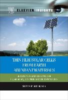 Thin Film Solar Cells From Earth Abundant Materials